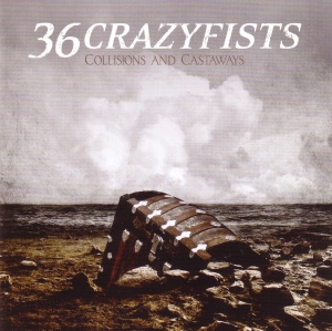 36_crazyfists_-_collisions_and_castaways_-_front