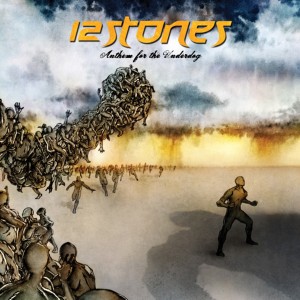 12 Stones - Anthem For The Underdog (2oo7)