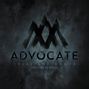 Advocate - Trial And Error (Deluxe Edition)(2o12)