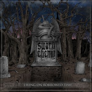 Sworn Enemy - Living On Borrowed Time (2014)