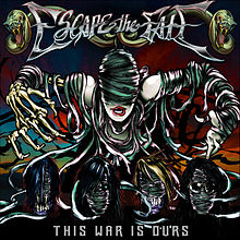 Escape The Fate - This War Is Ours (2oo8)