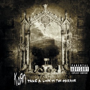 Korn - Take A Look In The Mirror (2oo3)