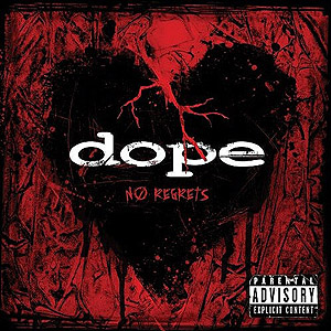 Dope - No Regrets (2oo9)