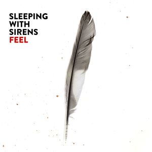 Sleeping With Sirens - Feel (2o13)
