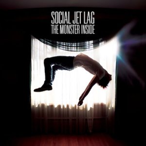 Social Jet Lag - The Monster Inside (2o11)