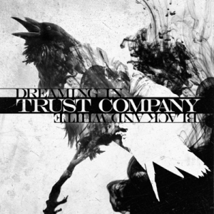 TrustCompany - Dreaming In Black and White (2o11)