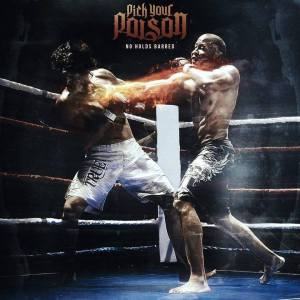 Pick Your Poison - No Holds Barred (2015)