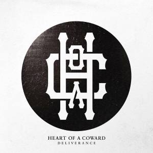 Heart Of A Coward - Deliverance (2o15)