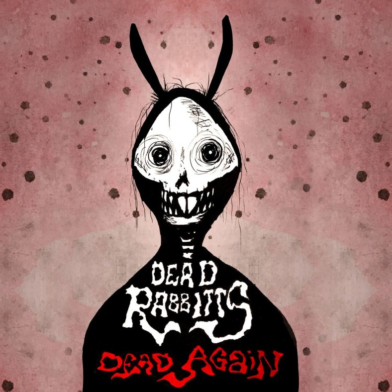 the-dead-rabbitts-dead-again