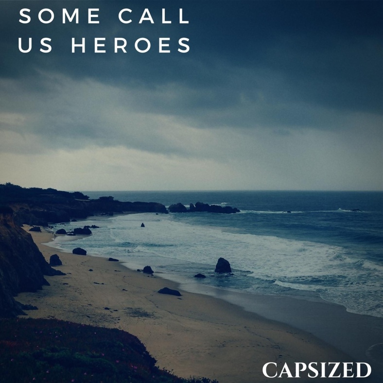 some-call-us-heroes-capsized