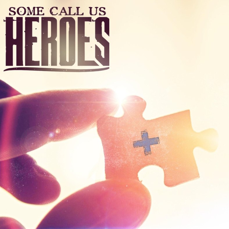 Some Call Us Heroes - Posi+ive (2o17)