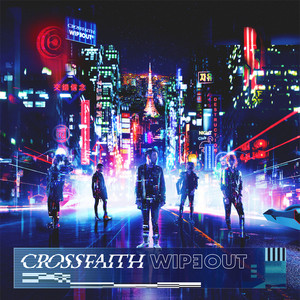 Crossfaith - Wipeout [EP] [Deluxe Edition] (2o18)